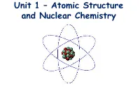 Unit 1 – Atomic Structure and Nuclear Chemistry Introduction to the Atom
