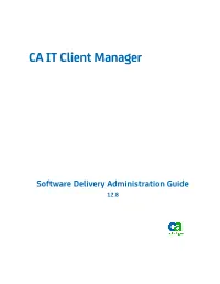 CA IT Client Manager Software Delivery Administration Guide