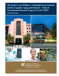 The Evelyn F. and William L. Mcknight Brain Institute and the Cognitive Aging and Memory – Clinical Translational Research Program (CAM-CTRP) 2015 Annual Report