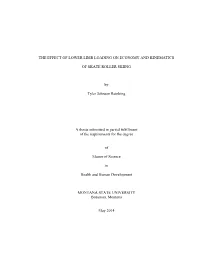 THE EFFECT of LOWER LIMB LOADING on ECONOMY and KINEMATICS of SKATE ROLLER SKIING by Tyler Johnson Reinking a Thesis Submitted I