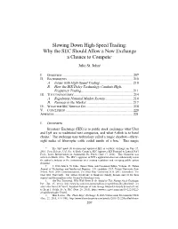 Slowing Down High-Speed Trading: Why the SEC Should Allow a New Exchange a Chance to Compete*