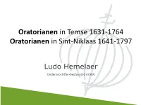 Oratorianen in Temse 1631-1764 Oratorianen in Sint-Niklaas 1641-1797