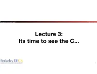 Lecture 3: Its Time to See the C