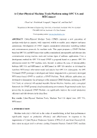 A Cyber-Physical Machine Tools Platform Using OPC UA and Mtconnect