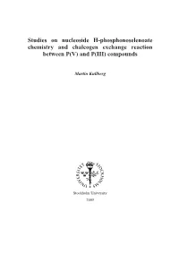Studies on Nucleoside H-Phosphonoselenoate Chemistry and Chalcogen Exchange Reaction Between P(V) and P(III) Compounds