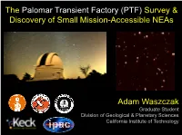 The Palomar Transient Factory (PTF) Survey & Discovery of Small