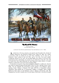 Basil Duke, and He Had Only Received a Leave of Absence from the Missouri Troops He Had Helped Raise