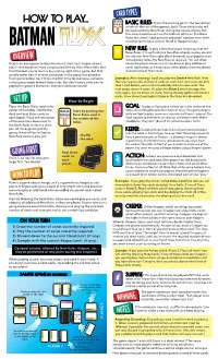 HOW to PLAY... BASIC BASIC RULES: This Is the Starting Point – the Foundation RULES on Which the Rest of the Game Is Built
