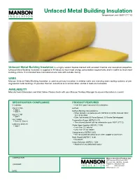 Unfaced Metal Building Insulation Temperature Limit: 350°F (177°C)