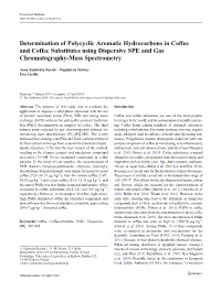 Determination of Polycyclic Aromatic Hydrocarbons in Coffee and Coffee Substitutes Using Dispersive SPE and Gas Chromatography-Mass Spectrometry