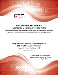 Post-Mortem of a Zombie: Conficker Cleanup After Six Years Hadi Asghari, Michael Ciere, and Michel J.G