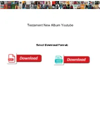 Testament New Album Youtube