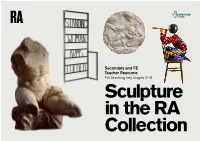 Secondary and FE Teacher Resource for Teaching Key Stages 3–5 Sculpture in the RA Collection a Sculpture Student at Work in the RA Schools in 1953
