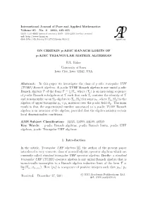 ON CERTAIN P-ADIC BANACH LIMITS of P-ADIC TRIANGULAR MATRIX ALGEBRAS