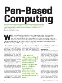 Pen-Based Computing Pens May Seem Old-Fashioned, but Some Researchers Think They Are the Future of Interaction