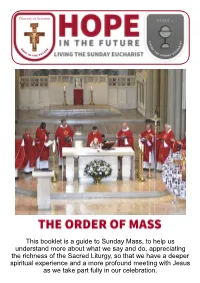 This Booklet Is a Guide to Sunday Mass, to Help Us