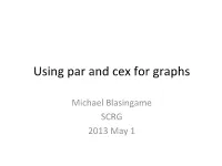 Using Par and Cex for Graphs