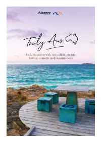 Collaborations with Australian Tourism Bodies, Councils and Organisations WORKING TOGETHER to SPREAD the WORD