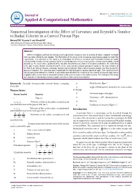 Numerical Investigation of the Effect of Curvature and Reynold's Number
