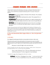 COMMON PROBLEMS with CITATION Q: Does the Punctuation Mark Appear Before Or After the Quotation Mark?