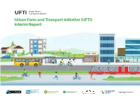 Urban Form and Transport Initiative (UFTI) Interim Report Not Smartgrowth Policy