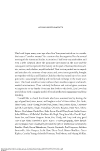 This Book Began Many Years Ago When Lisa Yoneyama Invited Me to Consider the Issue Of