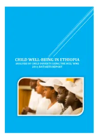 Child Well-Being in Ethiopia Analysis of Child Poverty Using the Hce/ Wms 2011 Datasets Report