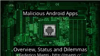 Malicious Android Apps Overview, Status and Dilemmas