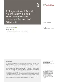 A Study on Ancient Artifacts Around Badami Hill and Their Correlation with the Natural Rock Arch Of