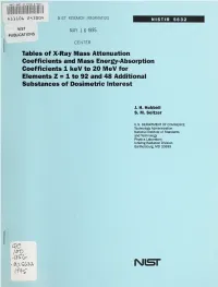 Tables of X-Ray Mass Attenuation Coefficients and Mass Energy-Absorption Coefficients 1 Kev to 20 Mev for Elements Z = 1 to 92 A