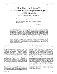Elon Musk and Spacex: a Case Study of Entrepreneuring As Emancipation Steven Muegge and Ewan Reid