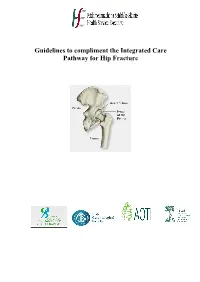Guidelines to Compliment the Integrated Care Pathway for Hip Fracture