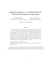 Replicator Dynamics in a Cobweb Model with Rationally Heterogeneous Expectations∗
