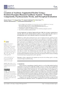 Creation of Auditory Augmented Reality Using a Position-Dynamic Binaural Synthesis System—Technical Components, Psychoacoustic Needs, and Perceptual Evaluation