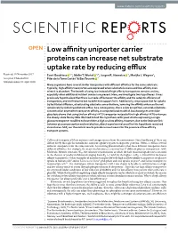 Low Affinity Uniporter Carrier Proteins Can Increase Net Substrate Uptake