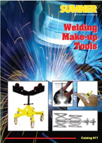 Welding Make-Up Tools