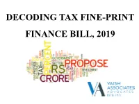 Decoding Tax Fine-Print Finance Bill, 2019 Sequence of Topics