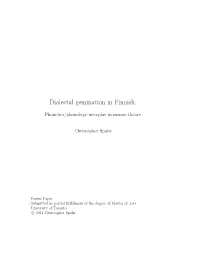Dialectal Gemination in Finnish: Phonetics/Phonology Interplay in Moraic Theory