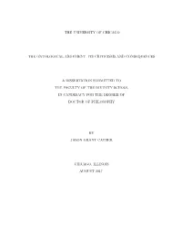 The University of Chicago the Ontological Argument, Its Criticisms and Consequences a Dissertation Submitted to the Faculty of T