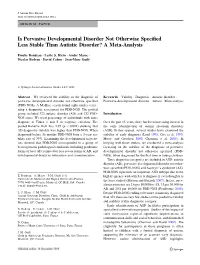 Is Pervasive Developmental Disorder Not Otherwise Specified Less