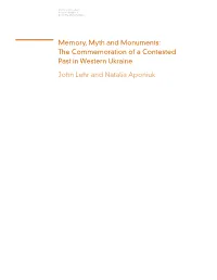 Memory, Myth and Monuments: the Commemoration of a Contested Past in Western Ukraine