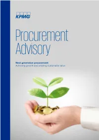 Next Generation Procurement Achieving Growth and Creating Sustainable Value 2 | Procurement Advisory Procurement Advisory | 3 Table of Contents