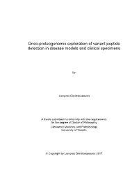Onco-Proteogenomic Exploration of Variant Peptide Detection in Disease Models and Clinical Specimens