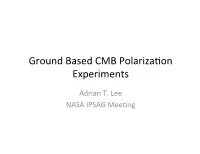 Ground Based CMB Polarizacon Experiments