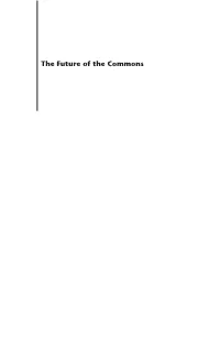 The Future of the Commons: Beyond Market Failure and Government Regulation