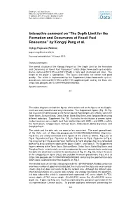 Interactive Comment on “The Depth Limit for the Formation and Occurrence of Fossil Fuel Resources” by Xiongqi Pang Et Al