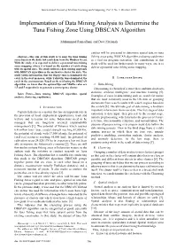 Implementation of Data Mining Analysis to Determine the Tuna Fishing Zone Using DBSCAN Algorithm