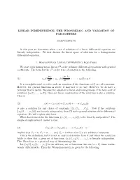 Linear Independence, the Wronskian, and Variation of Parameters
