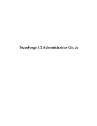 Teamforge 6.2 Administration Guide 2 | Teamforge 6.2 | TOC