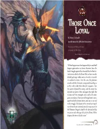 Those Once Loyal” Is an Adventure for Five 25Th-Level When He Received a Vision of Bahamut’S Rebirth, Backed by a Legion of Devils, Dakranad and Dis- Characters